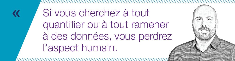 "If you quantify everything and it’s all about metrics, you’re losing out on that human-centric component."